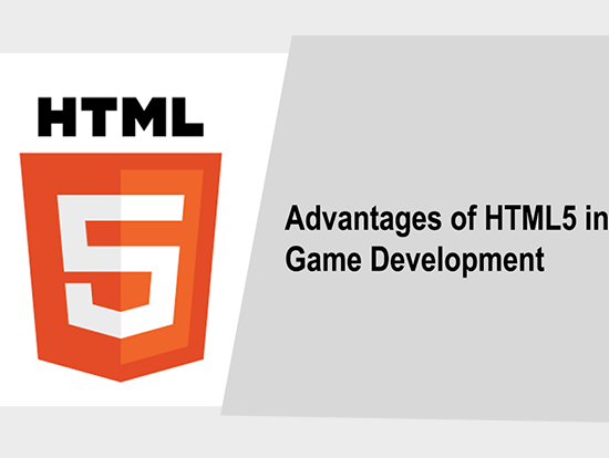Advantages of HTML5 Game development