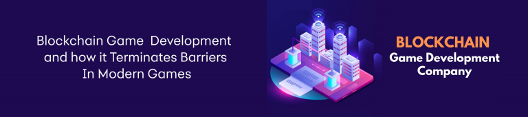 Blockchain Game Development and How it Terminates Barriers In Modern Games