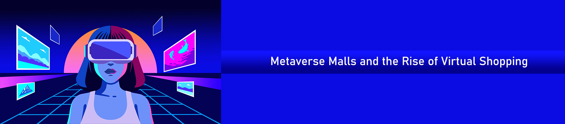 Metaverse Malls and Rise of Virtual Shopping