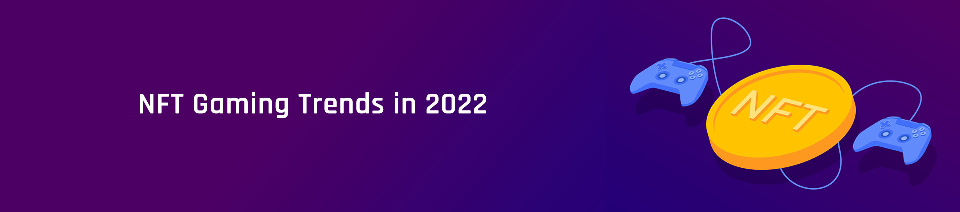 NFT-Gaming-Trends-in-2022