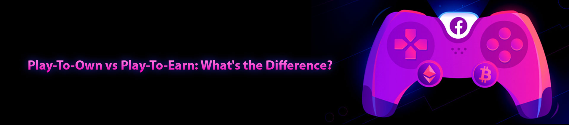 Play To Own Games or Play To Earn Games