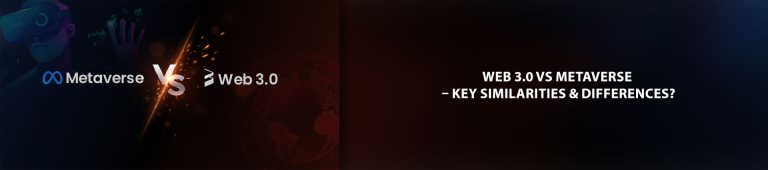 Web 3.0 Vs. Metaverse – What Are Differences & Similarities?