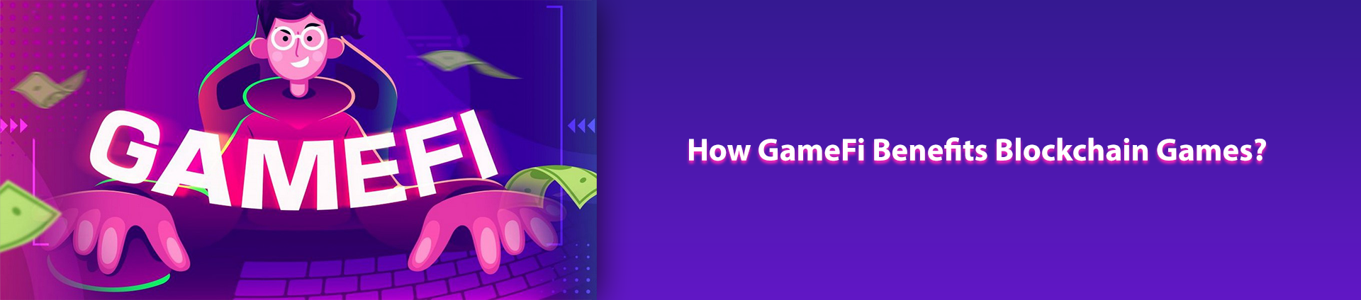 Benefits of GameFi blockchain games