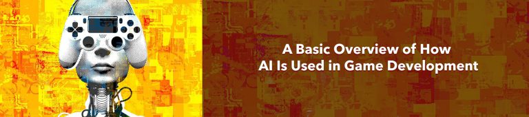 A Basic Overview of How AI Is Used in Game Development