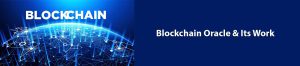 A Comprehensive Guide To Blockchain Oracle and Its Work