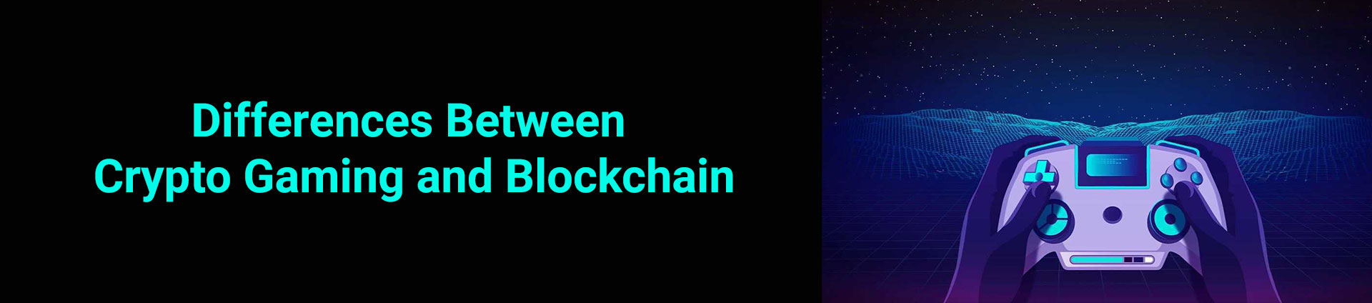 Difference Between Crypto and Blockchain Gaming