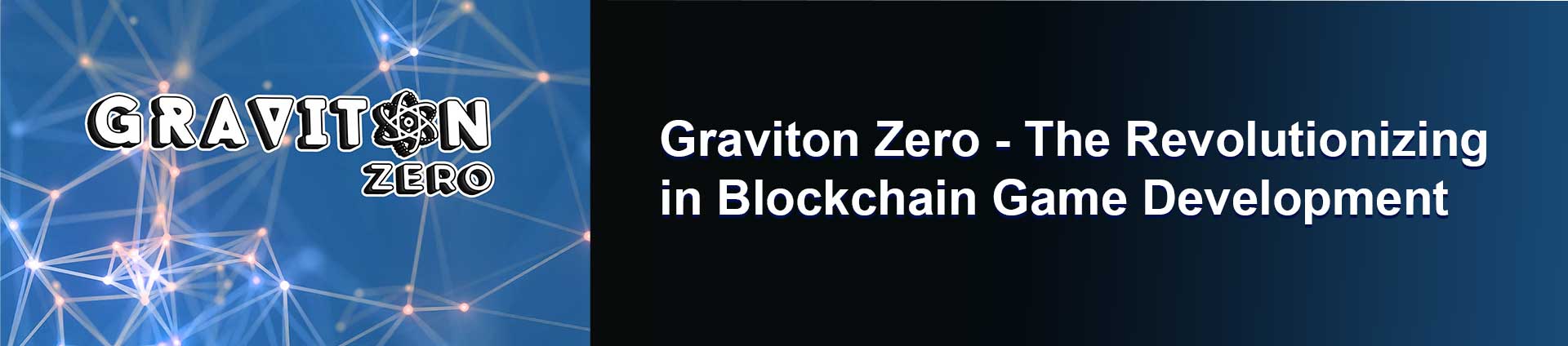 Graviton Zero in blockchain game development