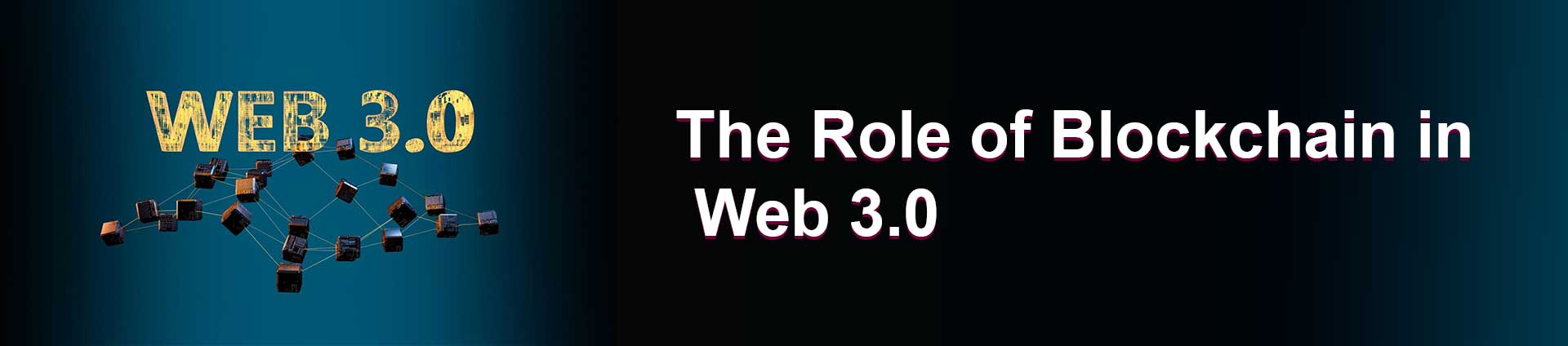 Role of blockchain in web3.0