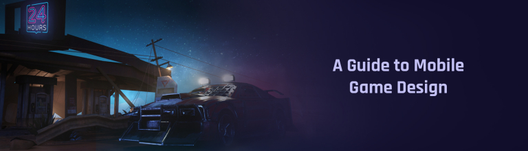 A Complete Guide of Mobile Game Design